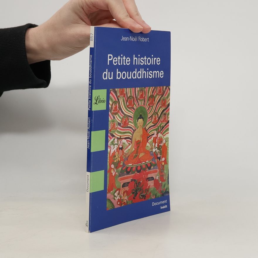JeanNoël Robert Petite histoire du bouddhisme