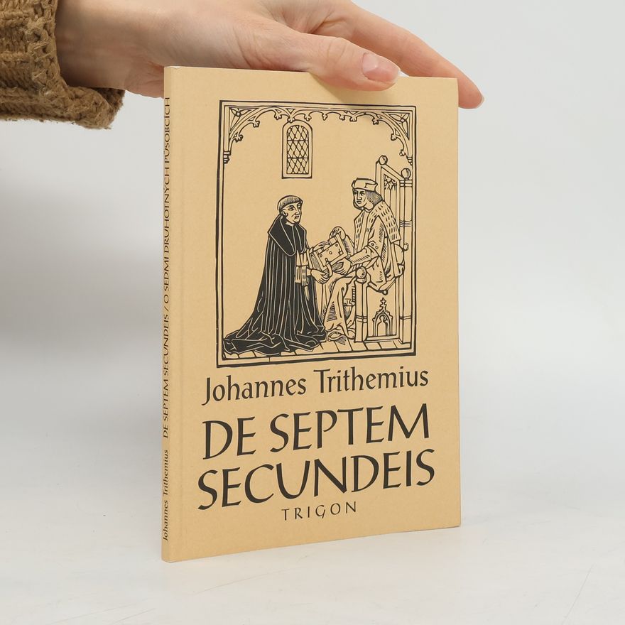 Johannes Trithemius De septem secundeis. O sedmi druhotných působcích