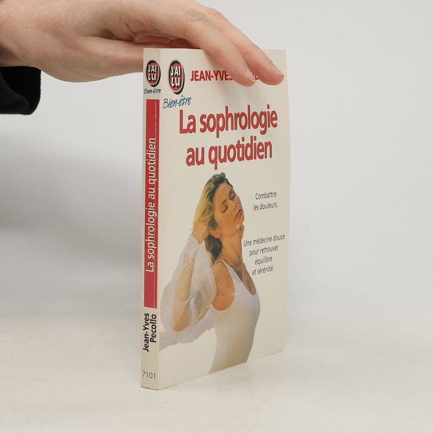Jean-Yves Pecollo La sophrologie au quotidien