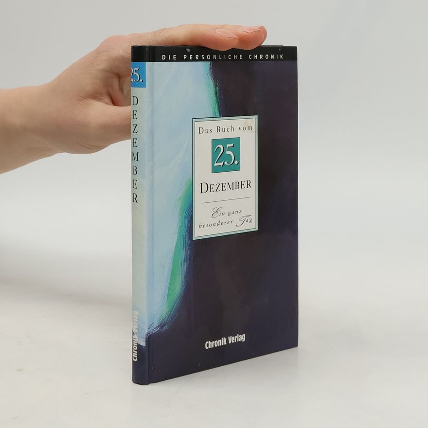 Autorenkollektiv Die persönliche Chronik: Das Buch vom 25. Dezember