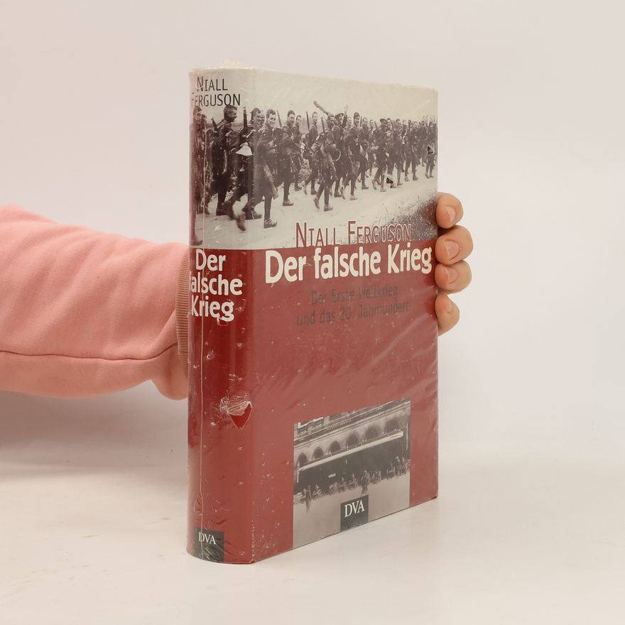 Niall Ferguson Der falsche Krieg