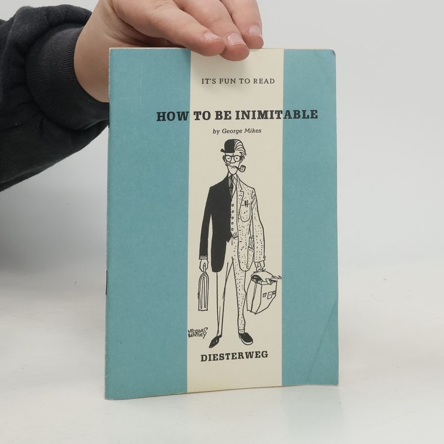 George Mikes How to be Inimitable