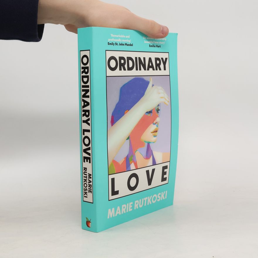 Marie Rutkoski Ordinary Love