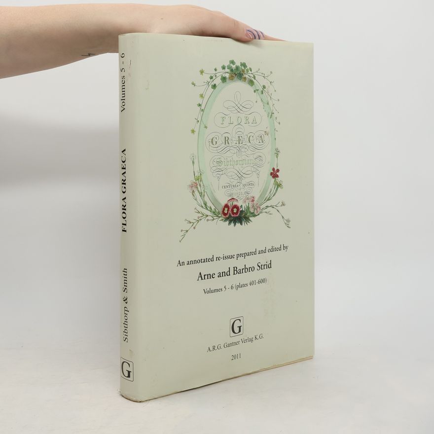 Barbro Strid Flora Graeca 5/6: An Annotated Re-Issue
