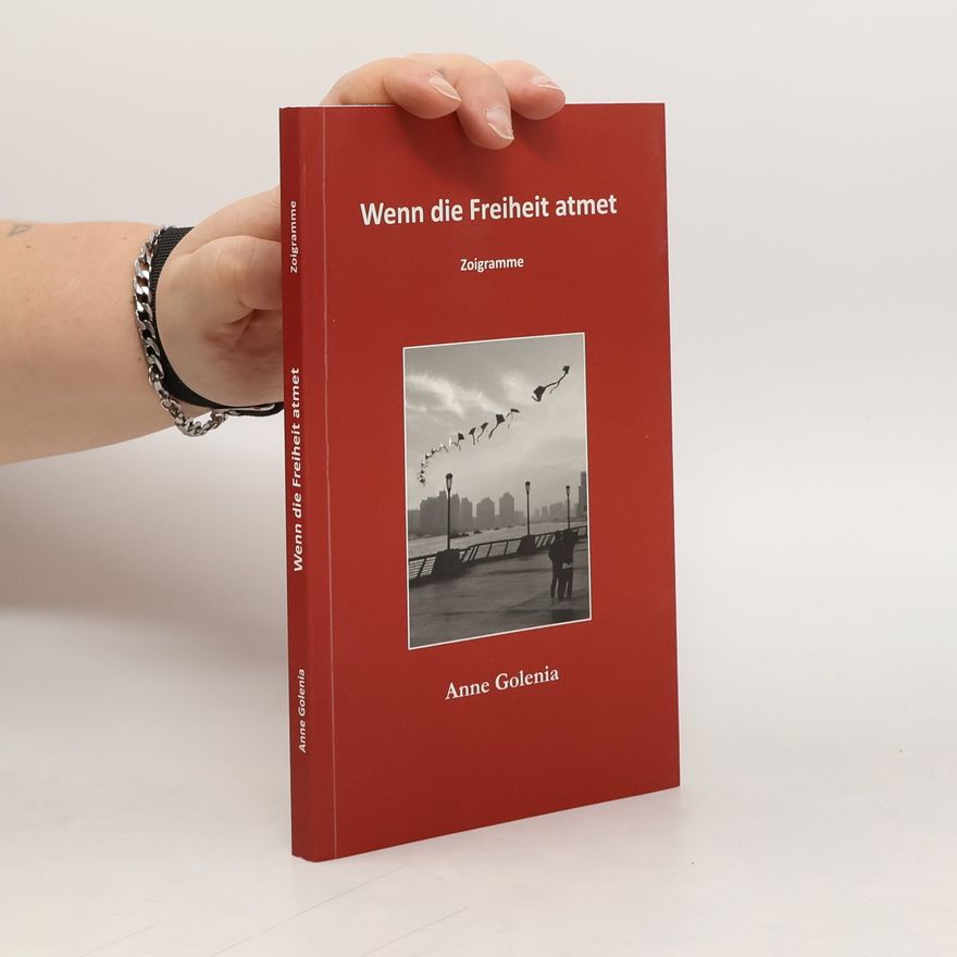 Anne Golenia Wenn die Freiheit atmet