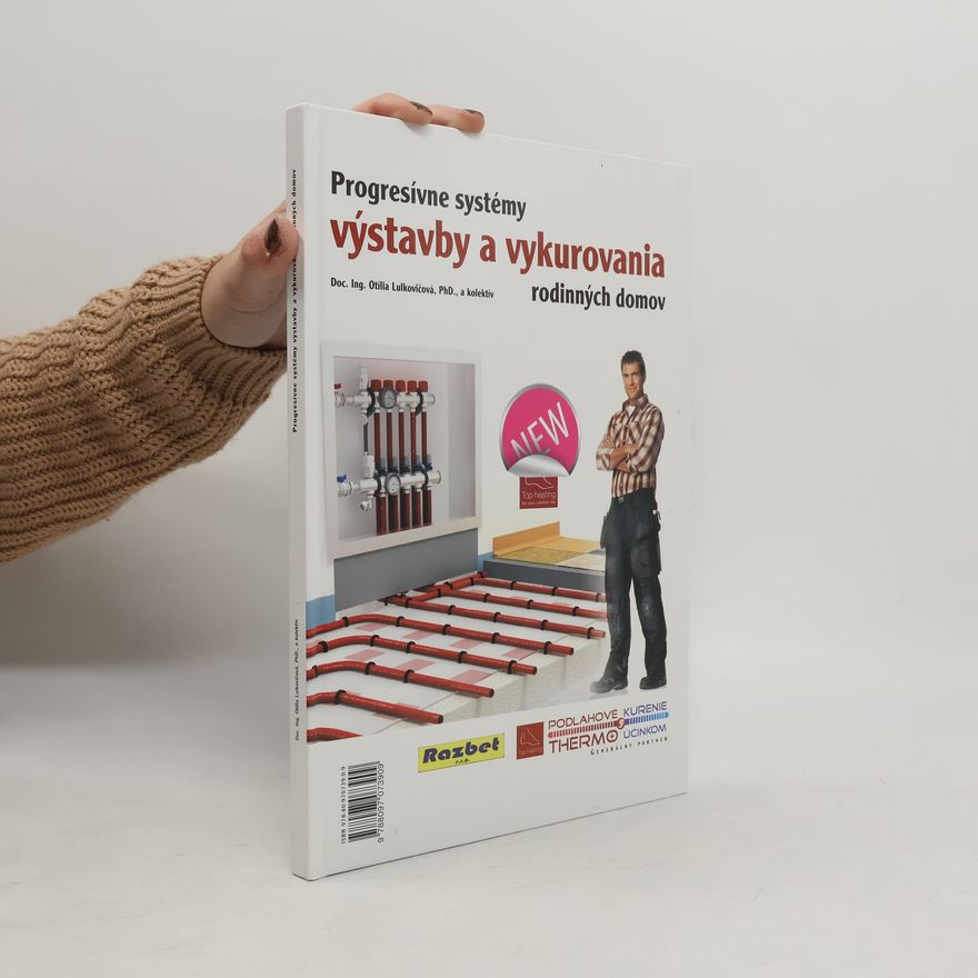 Otília Lulkovičová Progresívne systémy výstavby a vykurovania rodinných domov