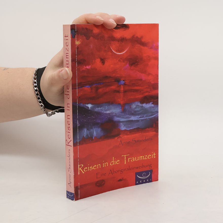 Anne Stewart Saunders Reisen in die Traumzeit
