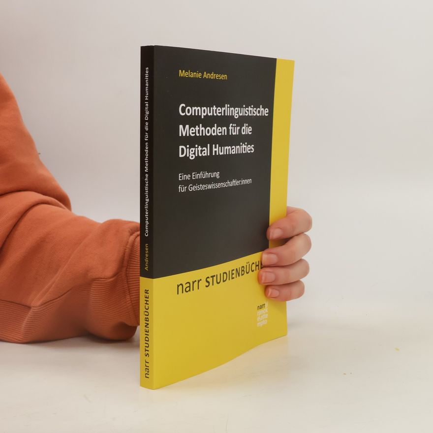 Melanie Andresen Computerlinguistische Methoden für die Digital Humanities