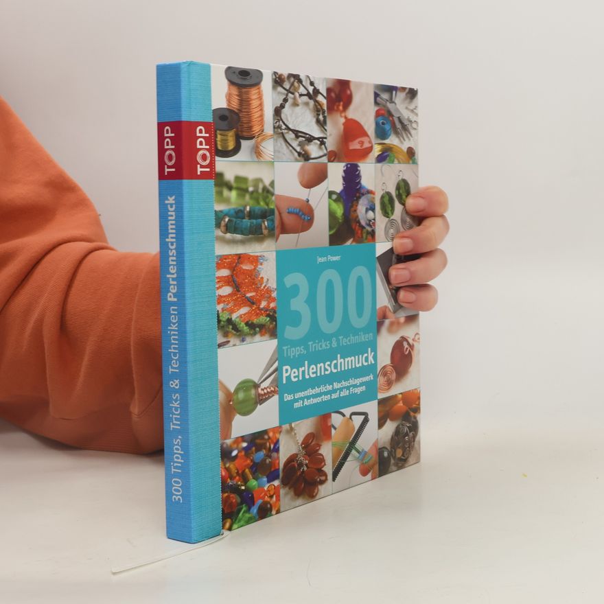 Jean Power 300 Tipps, Tricks und Techniken - Perlenschmuck