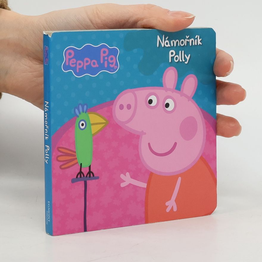 Baker, Mark Námořník Polly. Peppa Pig