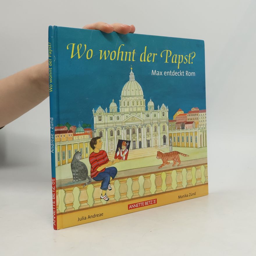 Julia Andreae Wo wohnt der Papst?