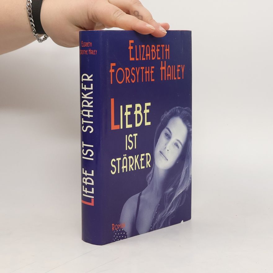 Elizabeth Forsythe Halley Liebe ist Stärker