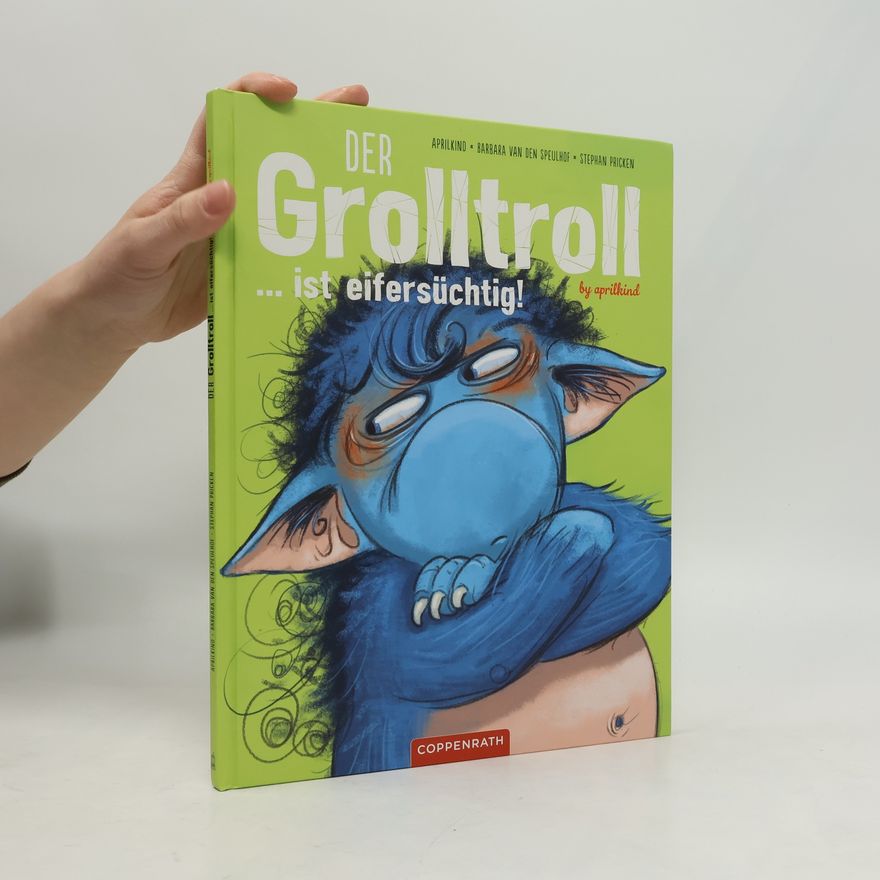 aprilkind Der Grolltroll ... ist eifersüchtig! (Bd. 5)