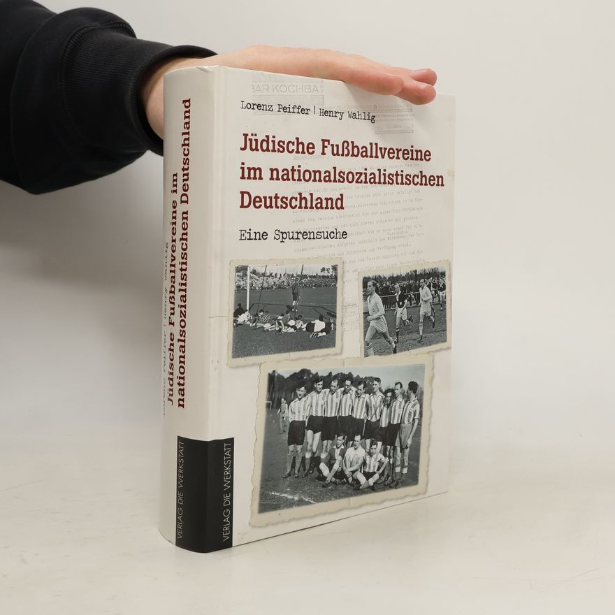 Henry Wahlig Jüdische Fußballvereine im nationalsozialistischen Deutschland