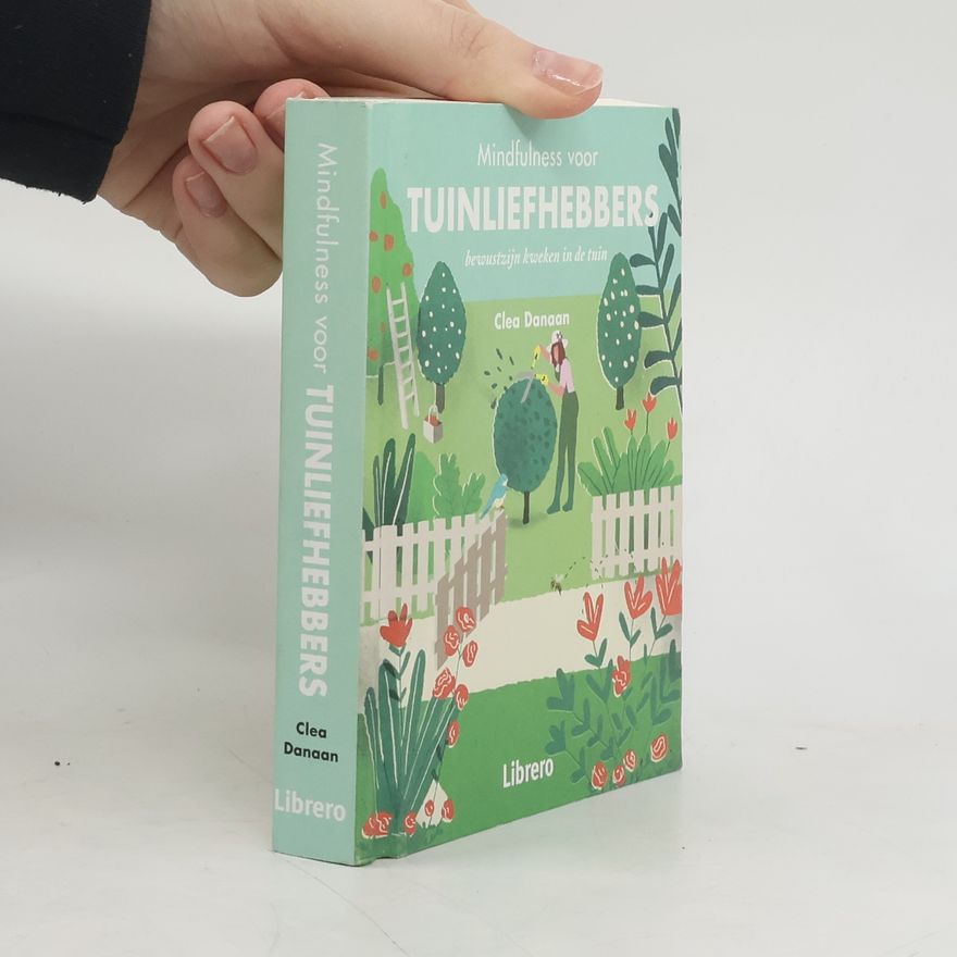 Clea Danaan Mindfulness voor tuinliefhebbers