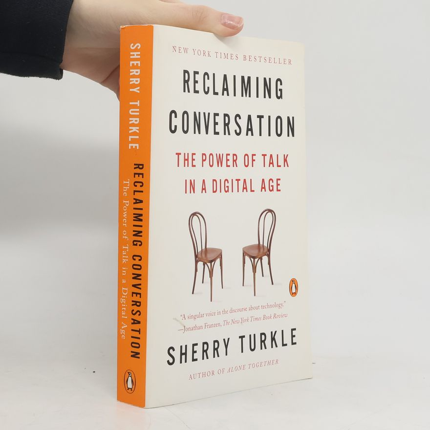Sherry Turkle Reclaiming Conversation