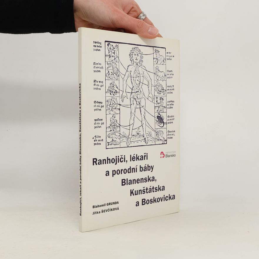 Blahomil Grunda Ranhojiči, lékaři a porodní báby Blanenska, Kunštátska a Boskovicka