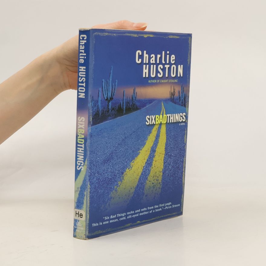 Charlie Huston Six Bad Things