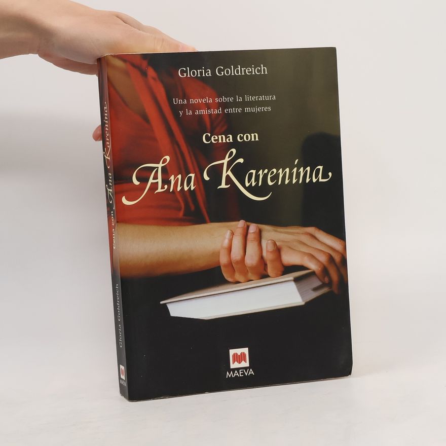 Gloria Goldreich Grandes Novelas: Cena con Ana Karenina