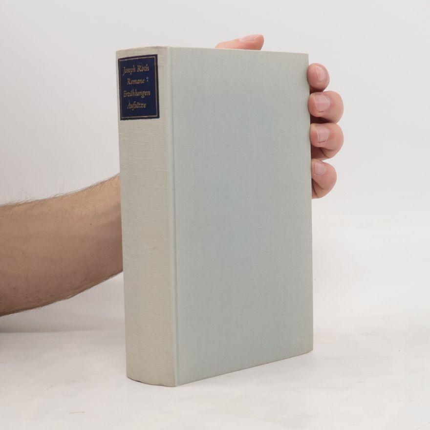 Joseph Roth Romane, Erzählungen, Aufsätze