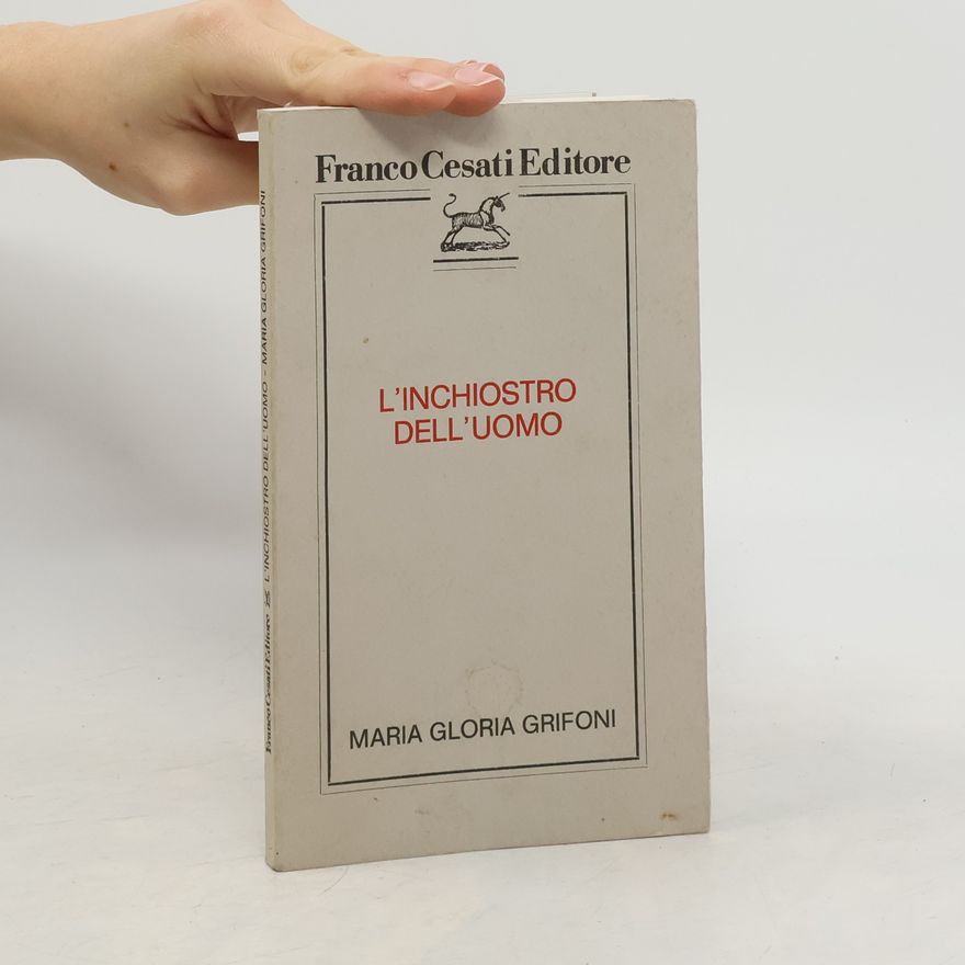 Maria Gloria Grifoni L'inchiostro dell'uomo