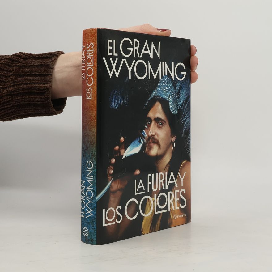 El Gran Wyoming La furia y los colores
