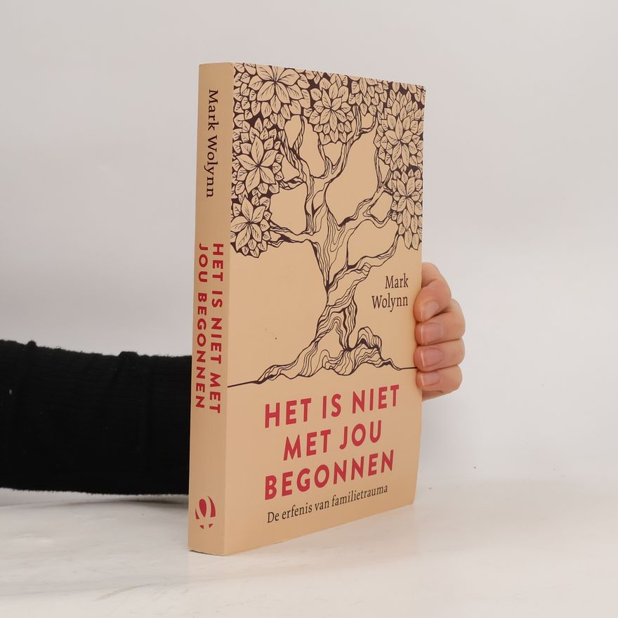 Mark Wolynn Het is niet met jou begonnen