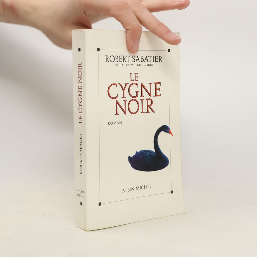 Robert Sabatier Le cygne noir