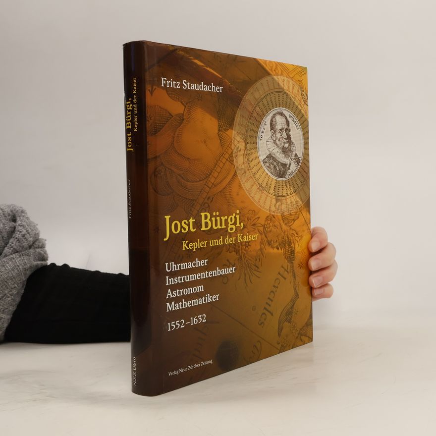 Fritz Staudacher Jost Bürgi, Kepler und der Kaiser