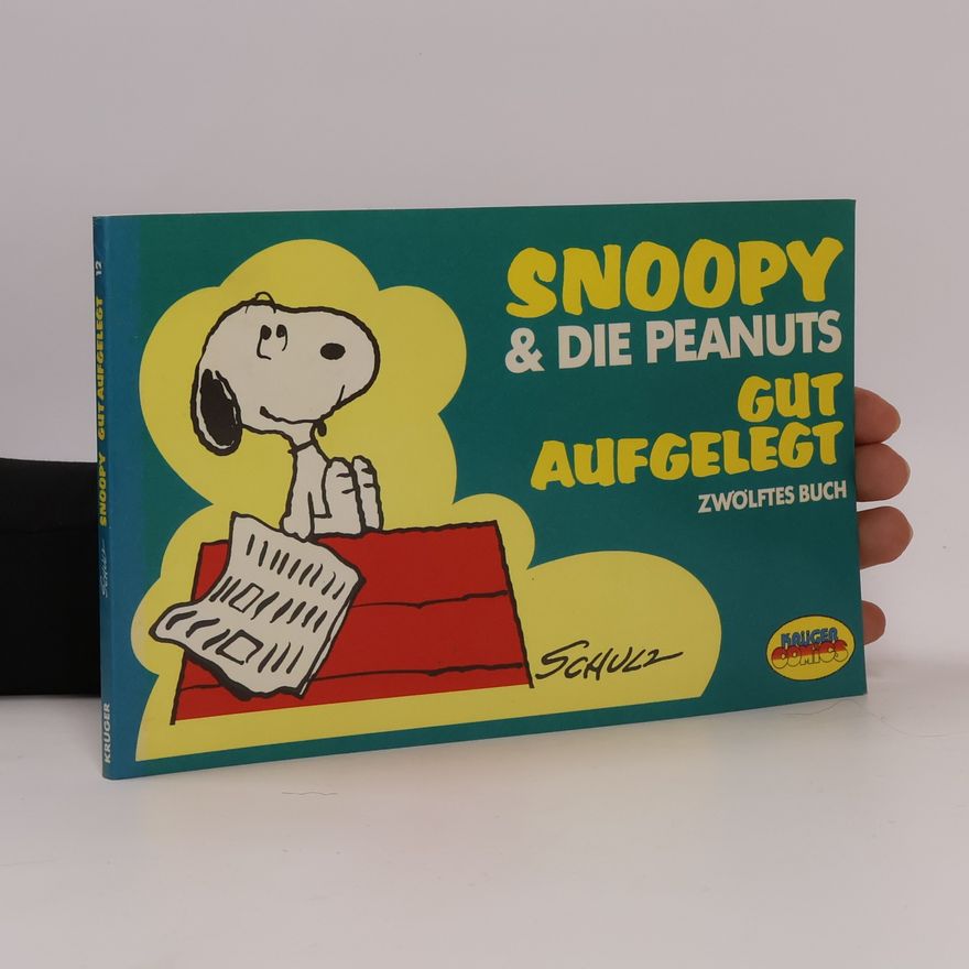 Krüger Snoopy & die Peanuts - 12: Gut aufgelegt