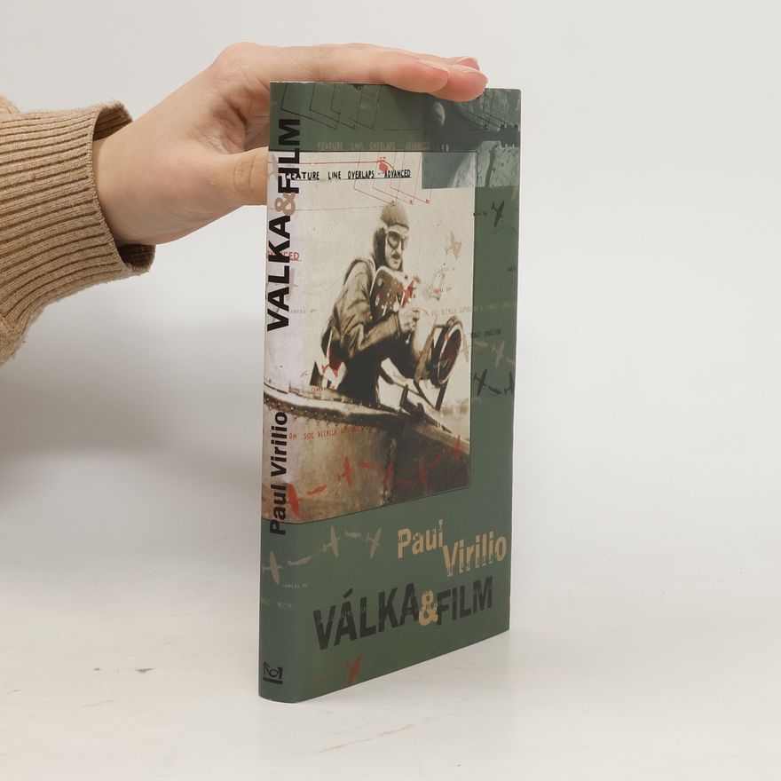 Paul Virilio Válka & film – Logistika vnímání