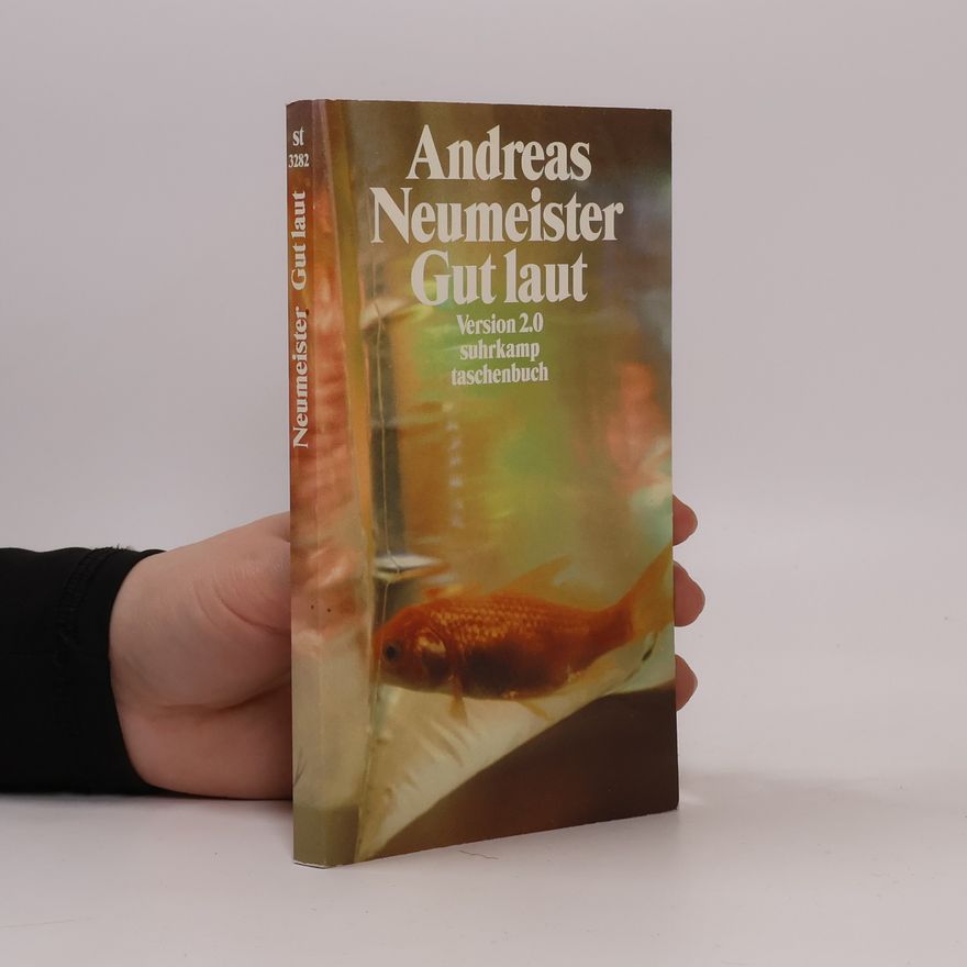 Andreas Neumeister Gut laut. Version 2.0. Roman