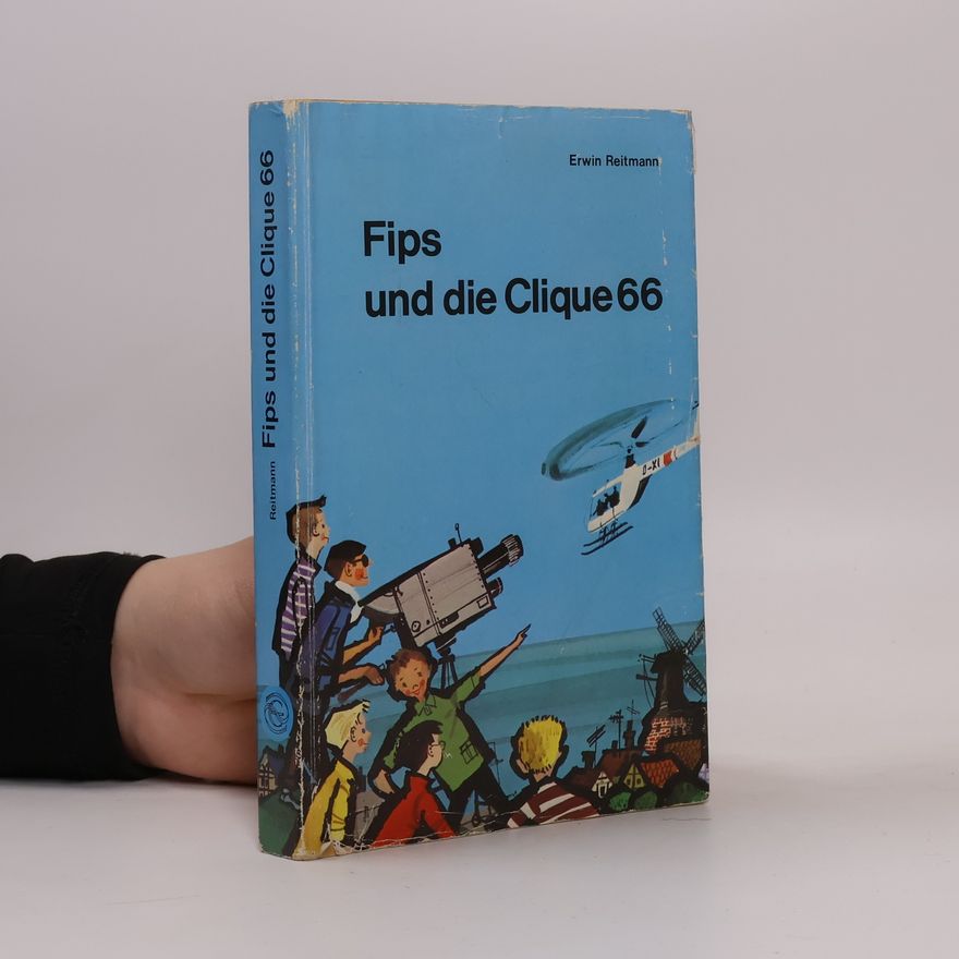 Erwin Reitmann Flips und die Clique 66