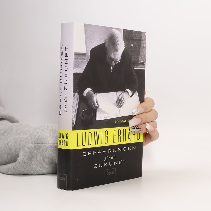 Ludwig Erhard Erfahrungen für die Zukunft