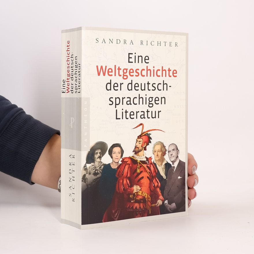 Sandra Richter Eine Weltgeschichte der deutschsprachigen Literatur