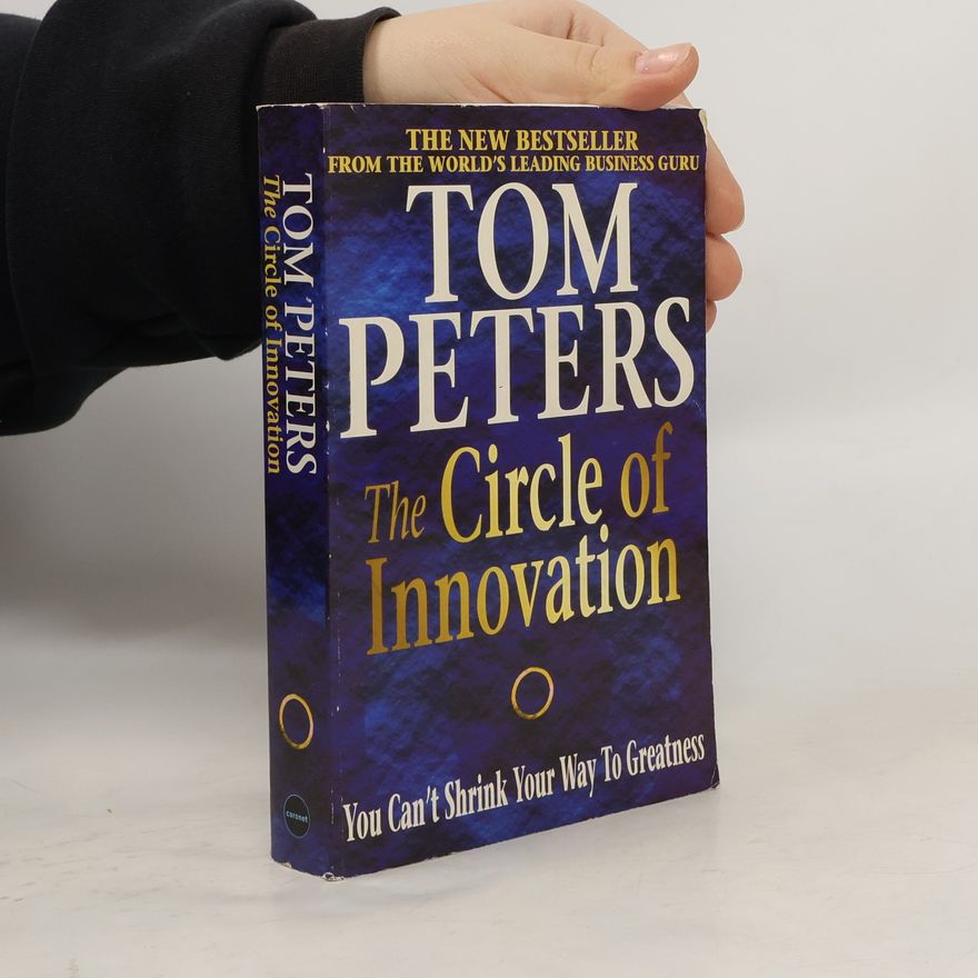 Thomas Peters The Circle of Innovation