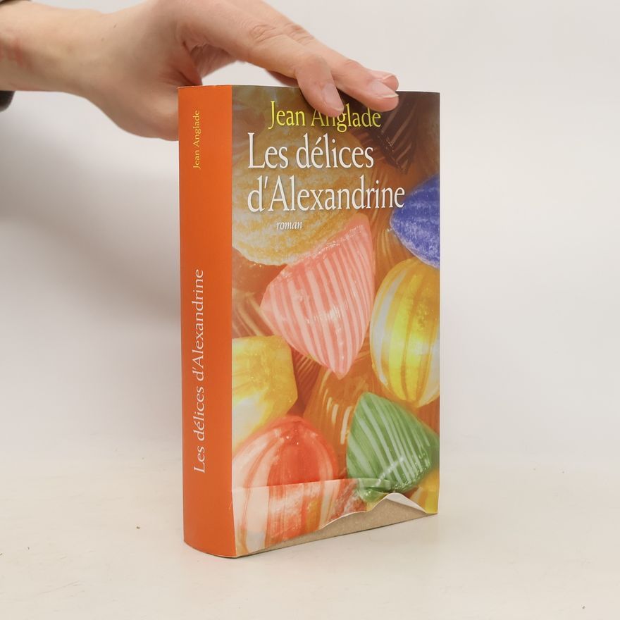 Jean Anglade Les délices d'Alexandrine