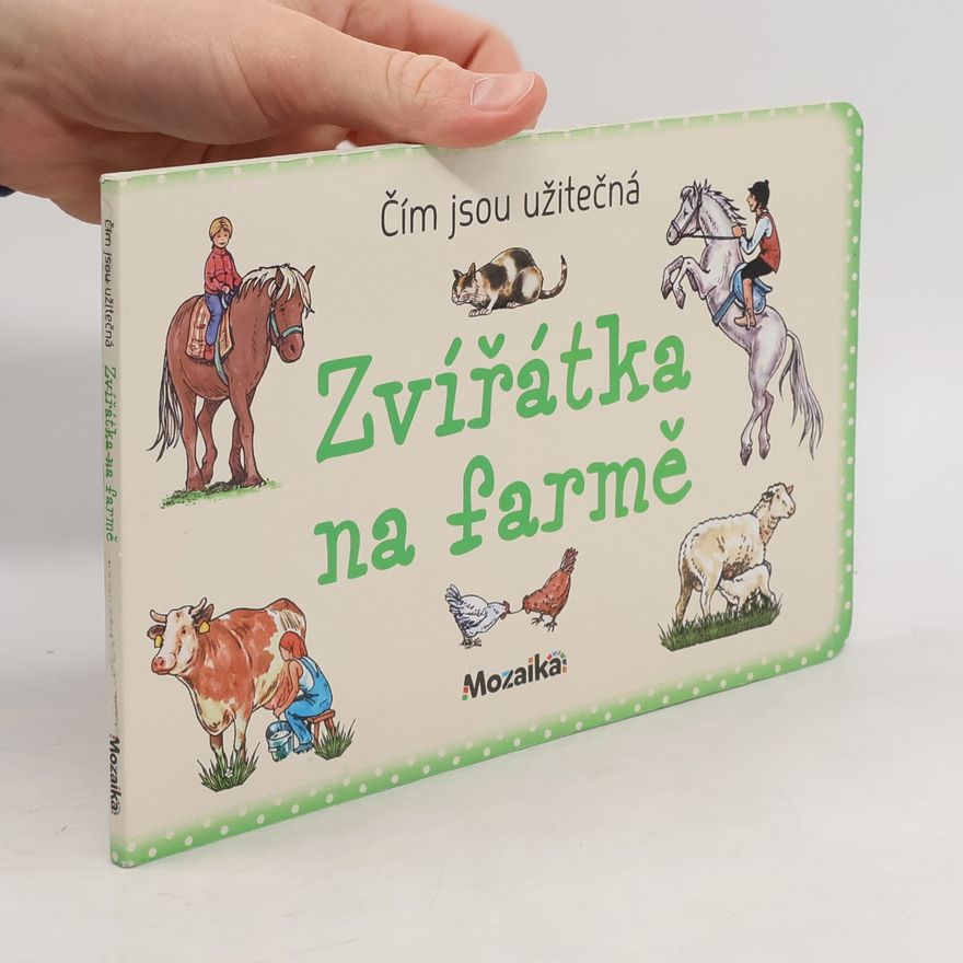 Ivana Vítová Čím jsou užitečná zvířátka na farmě