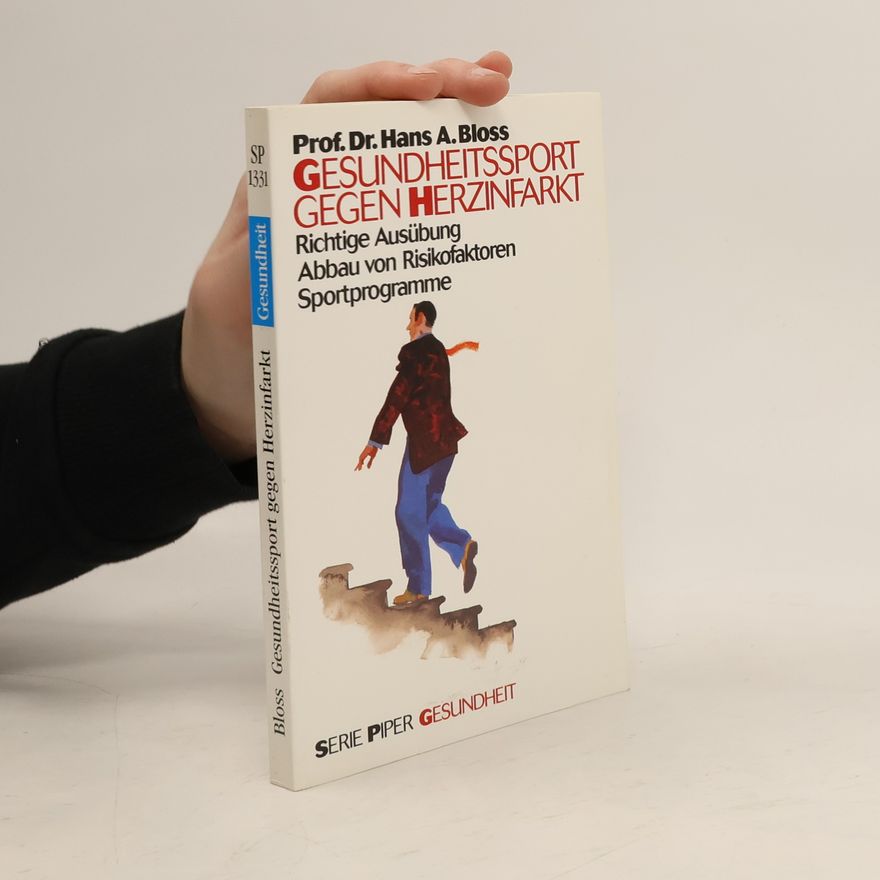 Hans Andreas Bloss Piper Gesundheit - 1331: Gesundheitssport gegen Herzinfarkt
