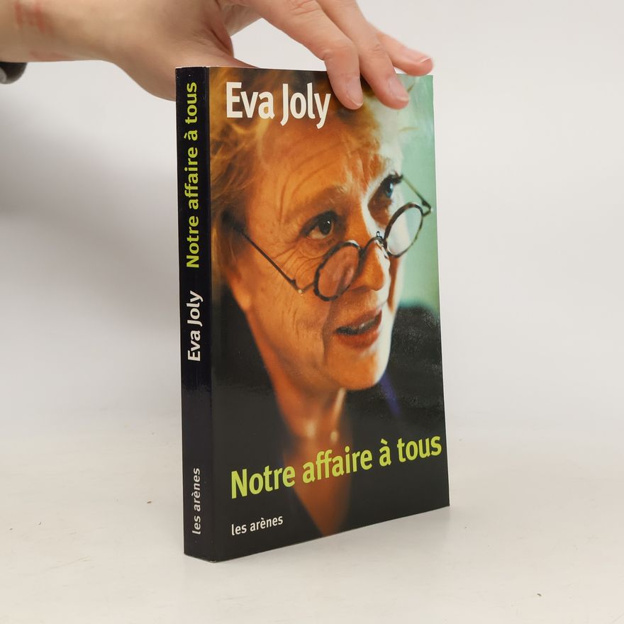 Eva Joly Notre affaire à tous
