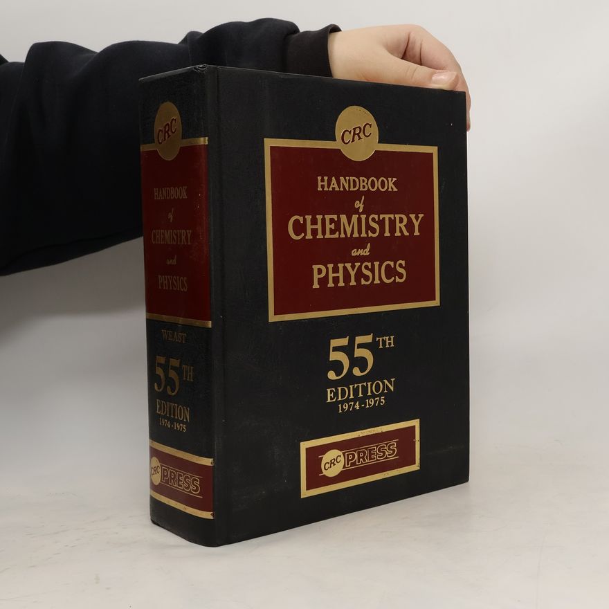 Robert C. Weast CRC Handbook of Chemistry and Physics