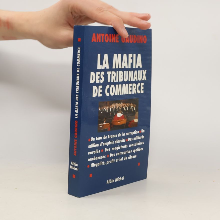 Antoine Gaudino La mafia des tribunaux de commerce