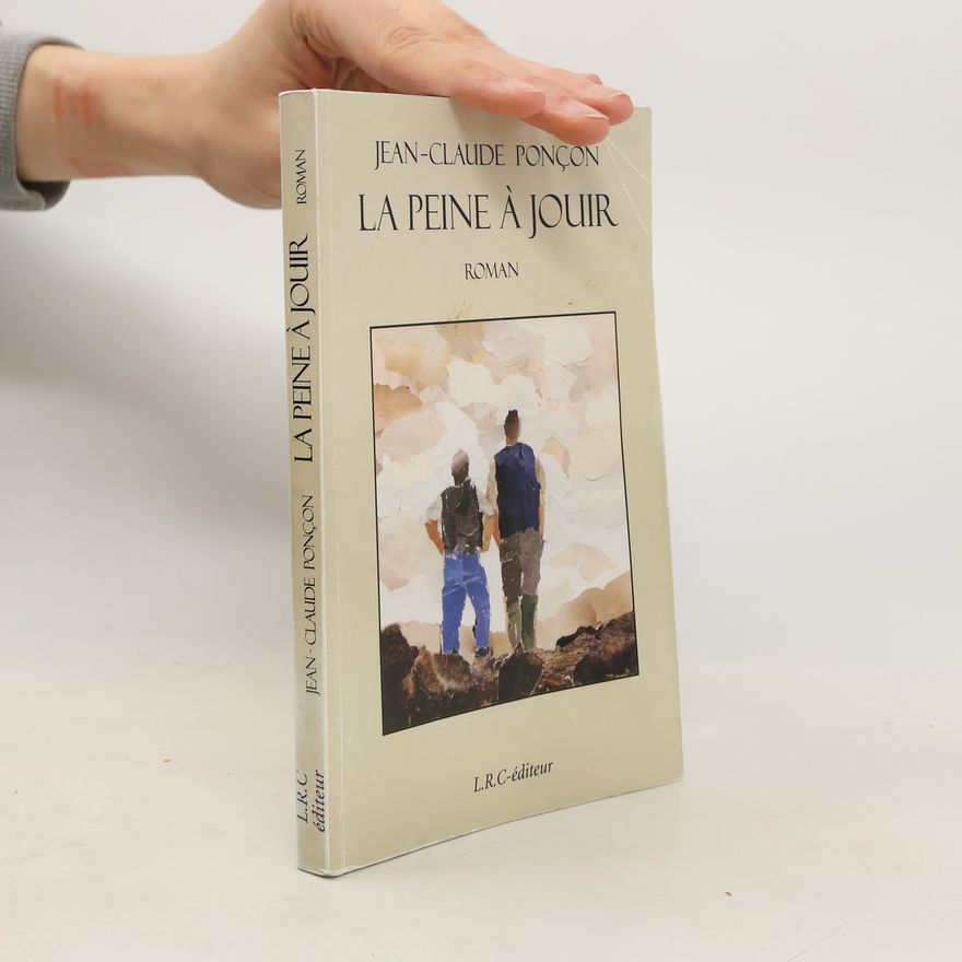 Jean-Claude Ponçon La peine à jouir