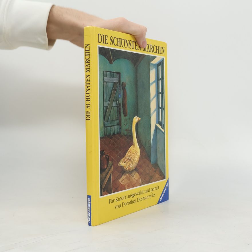 Dorothea Desmarowitz Die schönsten Märchen