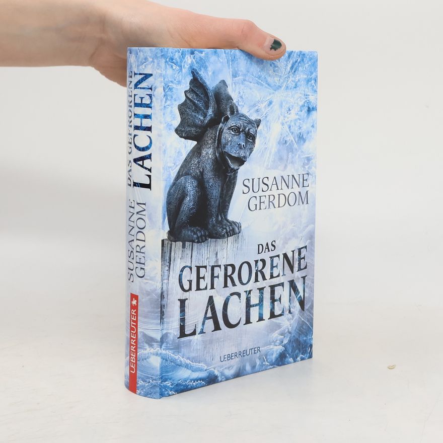 Susanne Gerdom Das gefrorene Lachen