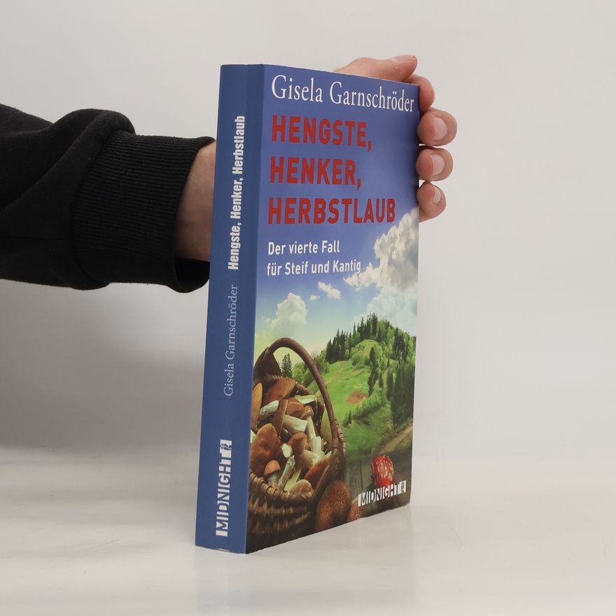 Gisela Garnschröder Ein-Steif-und-Kantig-Krimi - 4: Hengste, Henker, Herbstlaub