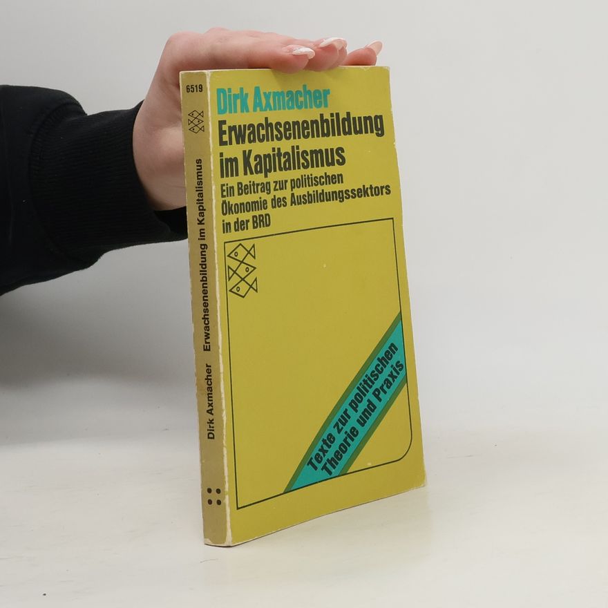 Dirk Axmacher Erwachsenenbildung im Kapitalismus