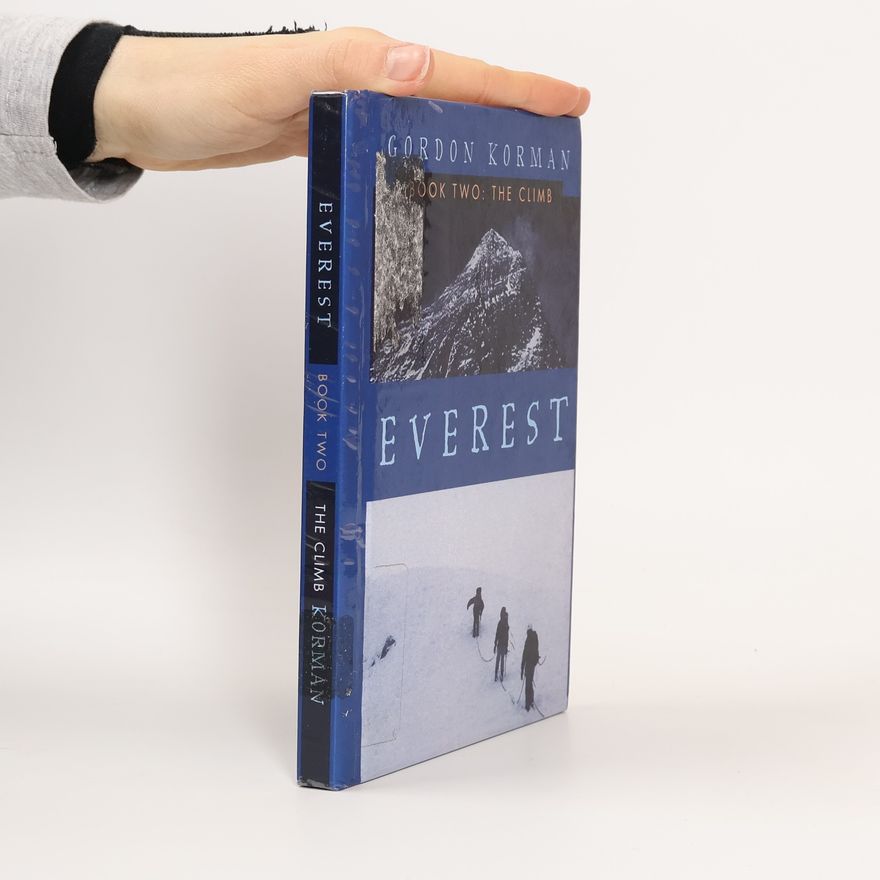 Gordon Korman Everest. Book Two: The Climb