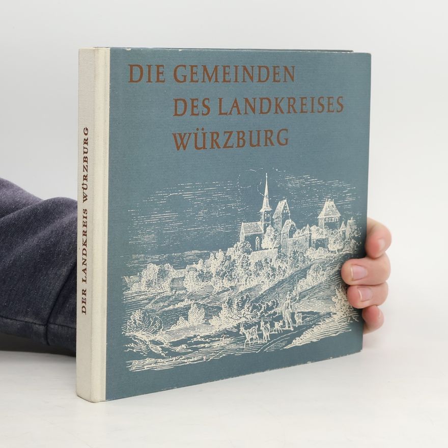 Various authors Die Gemeinden Des Landkreises Würzburg