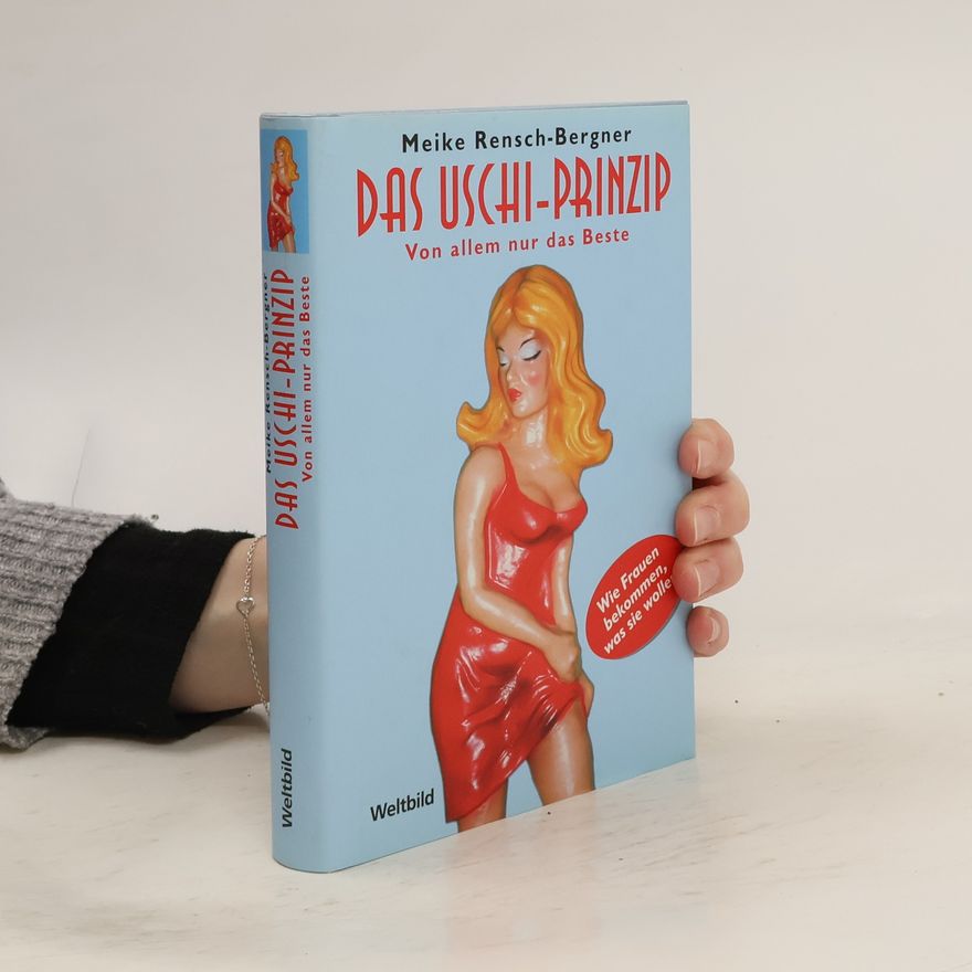 Meike Rensch Bergner Das Uschi-Prinzip
